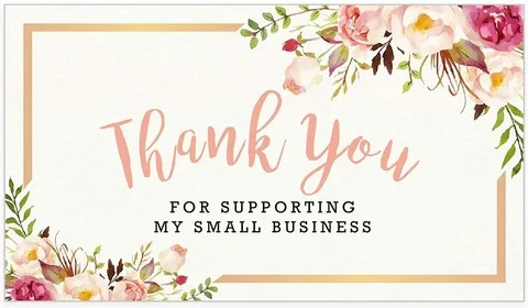 Thank You for supporting my small business